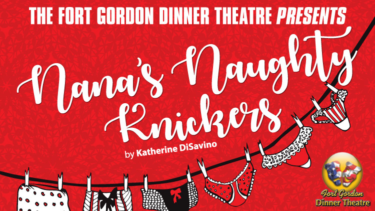 View Event :: Nana's Naughty Knickers – Dinner Theatre Production :: Ft.  Eisenhower :: US Army MWR