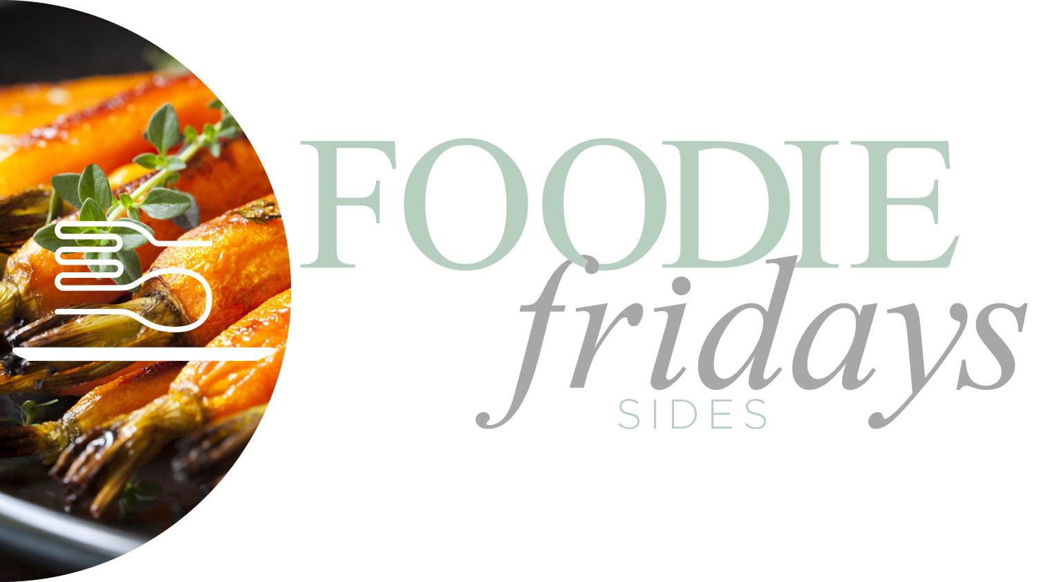 Foodie_Fridays_Sides_EH.jpg